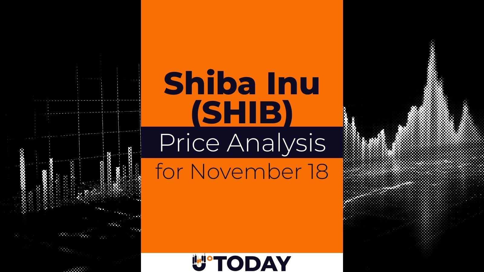 SHIB Price Analysis for November 18 - U.Today | Crypto Hunter News Crypto News