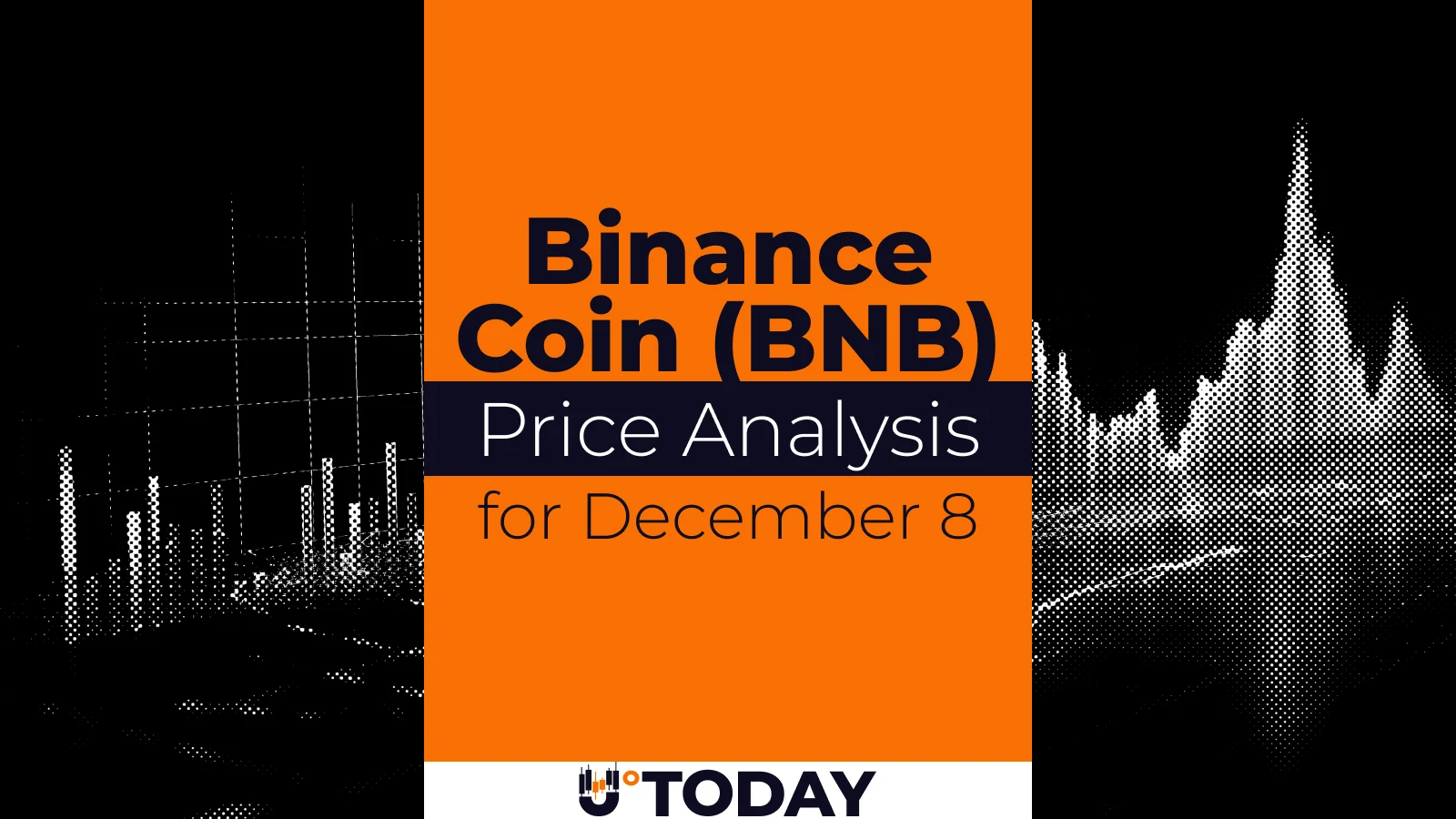 Binance Coin (BNB) Price Analysis for December 8 - U.Today | Crypto Hunter News Crypto News
